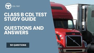 Class B CDL Test Study Guide - 2026 Questions and Answers