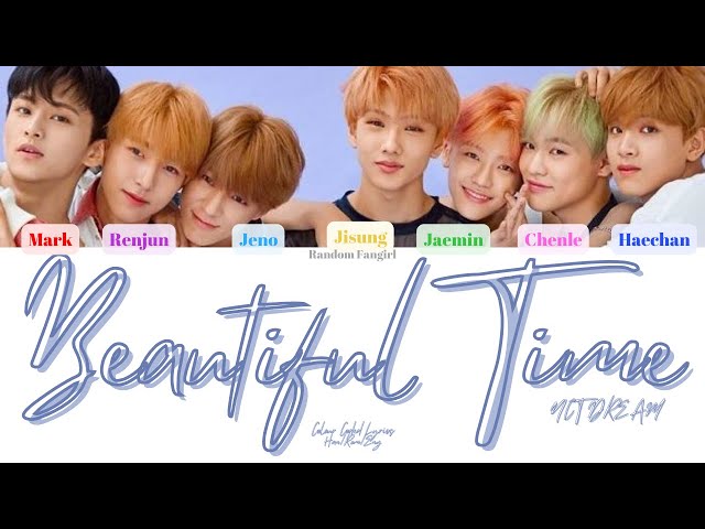 NCT DREAM (엔시티 드림) - Beautiful Time (너와 나) [Colour Coded Lyrics Han/Rom/Eng] class=
