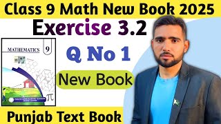 Exercise 3.2 Q No 1 Class 9 Math New Book 2025 | Ex 3.2 New Book 9th Math | Naimat Maths