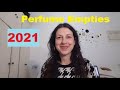 Perfume Empties 2021 Huge Full Year of Fragrances I've Used Review The Good The Bad and The Smelly 🌺