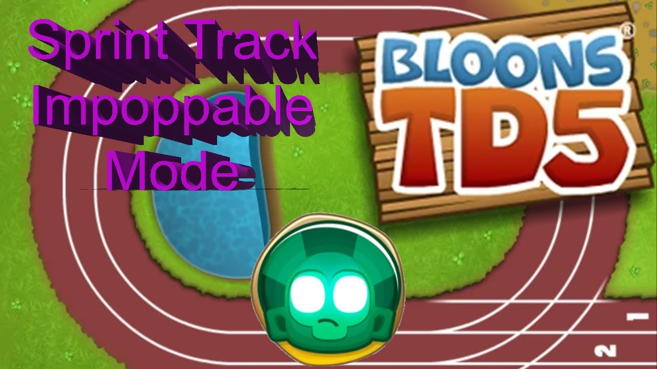 BTD5 Sprint Track Impoppable Walkthrough YouTube btd5-sprint-track-impoppable-walkthrough-youtube