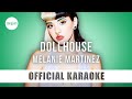 Melanie Martinez - Dollhouse (Official Karaoke Instrumental) | SongJam