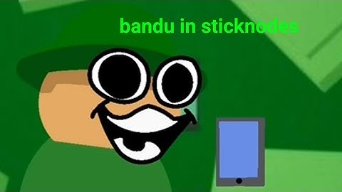 bandu in sticknodes (first time animating this lol)