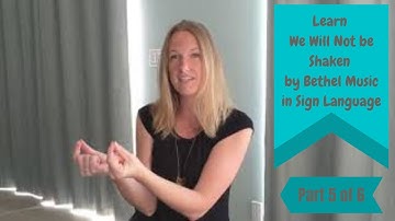 Learn We Will Not Be Shaken in Sign Language (Part 5 of 6 of Step by Step ASL tutorial)(Walkthrough)