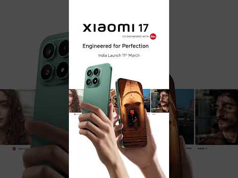 Engineered For Perfection: The Xiaomi 17 | India Launch on 11.03.2026