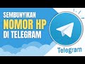 Cara Menyembunyikan Nomor HP di Telegram Agar Tidak Terlihat