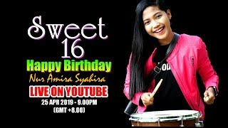 LIVE - HAPPY BIRTHDAY - Nur Amira Syahira