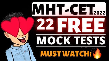 MHT CET 2022 🔥🔥 MHT-CET 2022 22 Free Mock Tests | Test Series 🔥 #mhtcet2022 Preparation & Strategy
