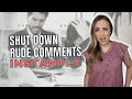 How to Respond to Rude Comments & Insults at Work (Shut Down Rude Coworkers)