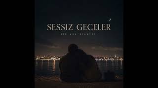 Sessiz Geceler 🌙 Bir Aşk Hikayesi Duygusal Türkçe Şarkılar Slow Müzik Müzikütüphanesi