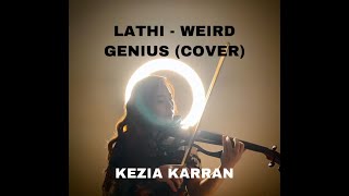 Lathi - Weird Genius (Rearrangement) by Kezia Karran