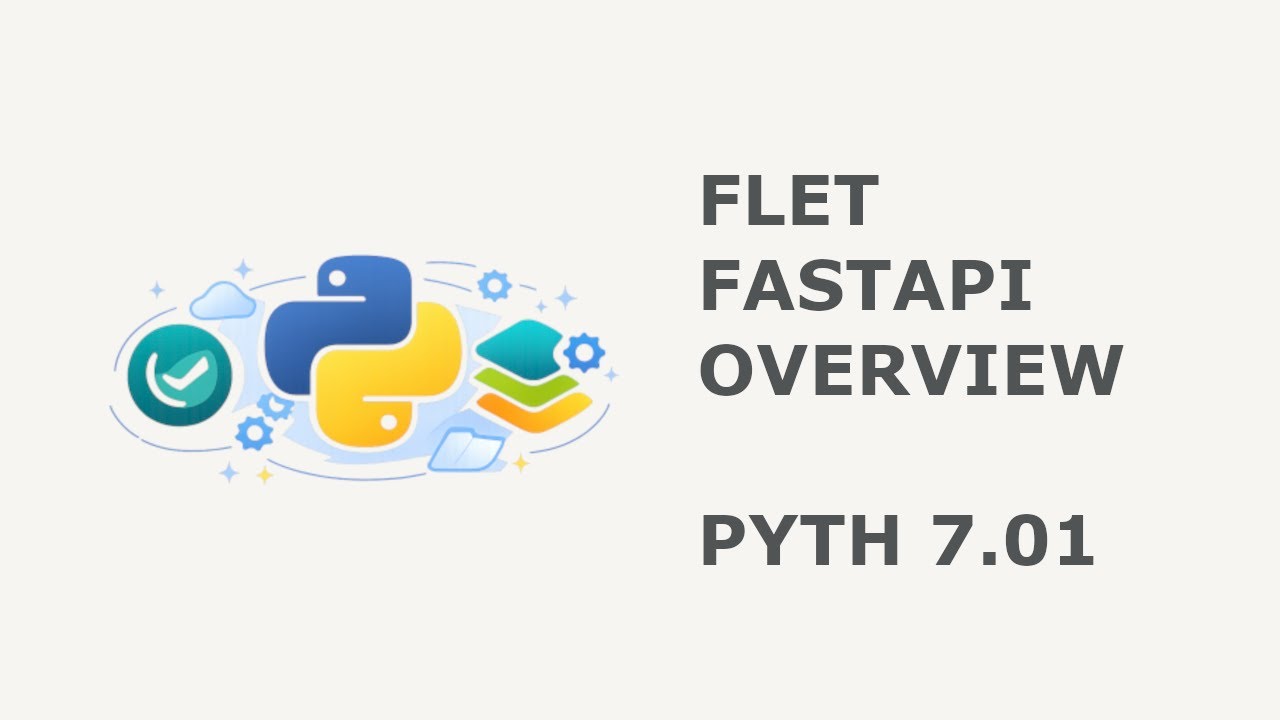 28 Full-Stack Python Preview: Flet + FastAPI Integration - PYTH 7 01 ...