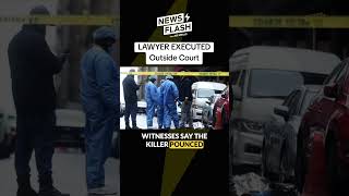 🚨ICYMI: LAWYER EXECUTED Outside Court
