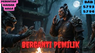 Download Lagu PERINTAH KAISAR NAGA BAB 5793, 5794 BERGANTI PEMILIK MP3