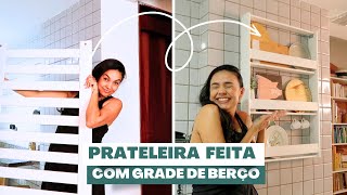 PRATELEIRA com GRADE DE BERÇO | Faça você mesmo!