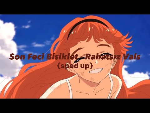 Son Feci Bisiklet - Rahatsız Vals {sped up}