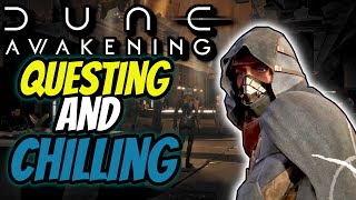 Dune awakening,  Questing chatting and Chilling