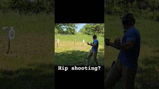 Shooting from the hip can be a fun challenge