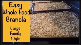 Easy Whole Food Granola - Large Family Style