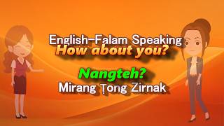 Eng-Falam Speaking || Mirang Ṭong Zirnak || How to speak in Falam (Chin) || Mai Iang Khen@Chin Lady