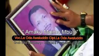 Amaku Maimo Mbuli  ,  La Ode  Awaluddin ,Oficial Musik Vidio