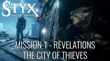 Styx: Shards of Darkness Walkthrough (Goblin) - Mission 1: Revelations (The City of Thieves)
