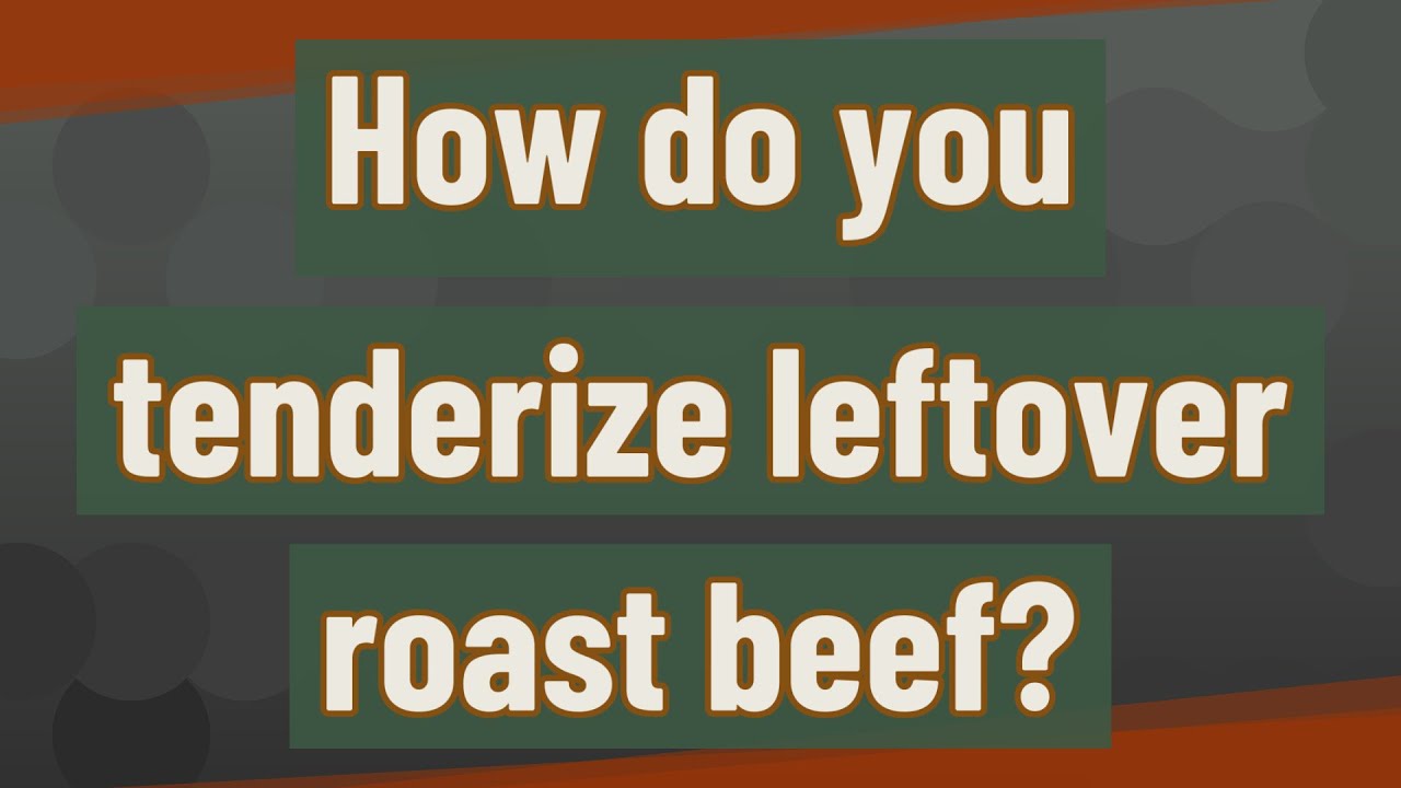 How do you tenderize leftover roast beef? YouTube
