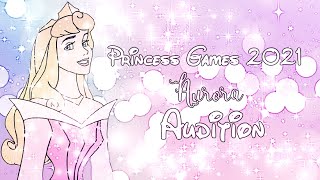❀Aurora .·:AUDITION:·. Princess Games 21❀