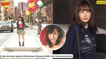 Maeda Atsuko’s Final Chapter — Fans Heartbroken Over Retirement Rumors