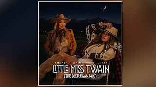 Shania Twain - Little Miss Twain (The Delta Dawn Mix) (with Tanya Tucker)