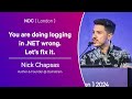 You are doing logging in net wrong lets fix it  nick chapsas  ndc london 2024