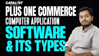 Plus One Computer Application | Software and Its Types Explained | Catalyst Education screenshot 2