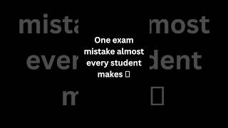 One exam mistake almost every student makes ❌.      #exam #studytips #confidence #shorts