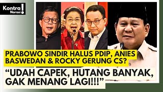 Prabowo Sindir Halus PDIP, Anies, Rocky Gerung & Refly Harun Cs?