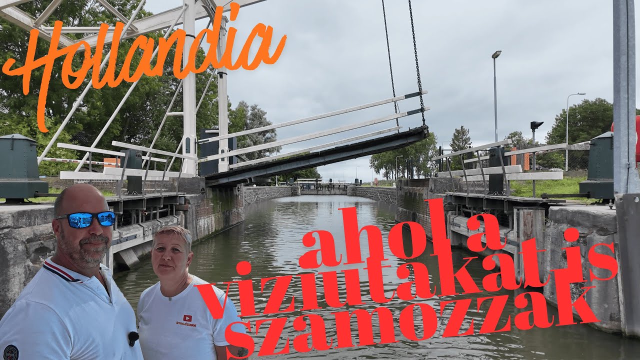 Számozott viziutak? Ki hallott már ilyet? Hollandia a csatornák birodalma. 2.rész