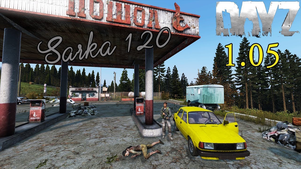 DayZ 1.05 new car... Sarka 120 YouTube