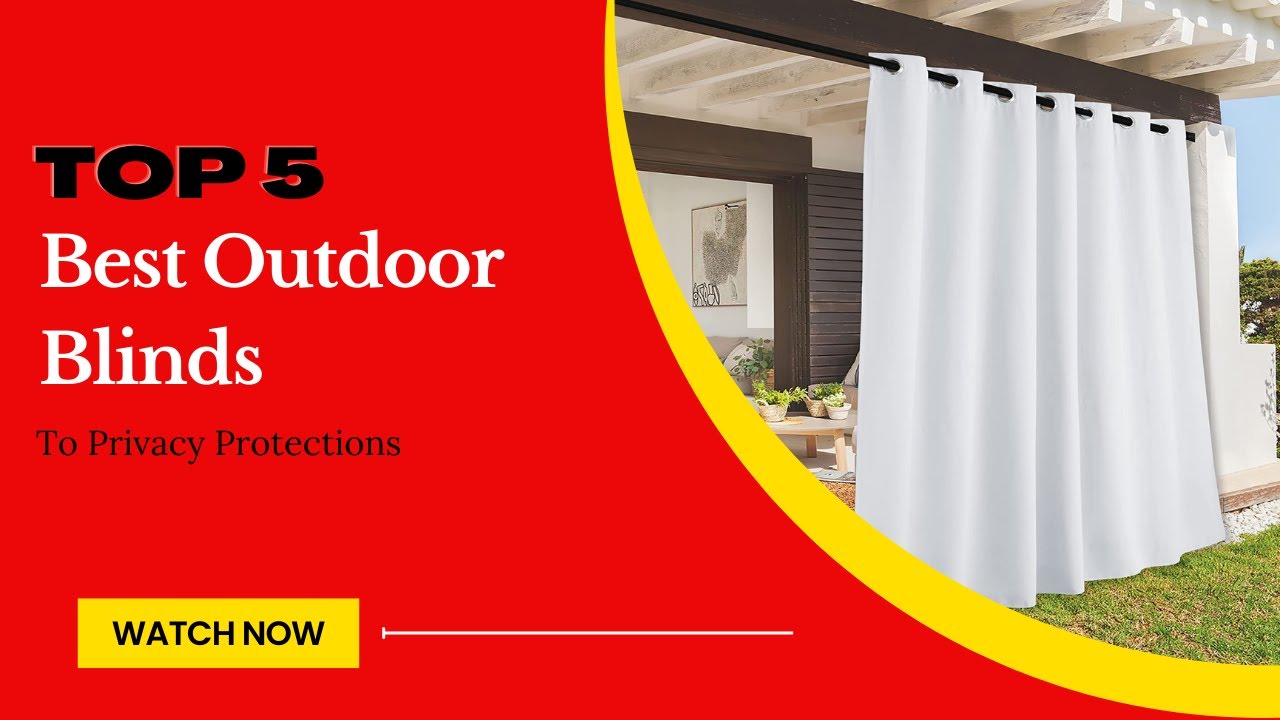 Discover the Secrets of the Best Outdoor Blinds for Ultimate Privacy