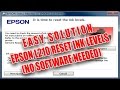 Epson L210: It is time to reset the ink levels SOLUTION (no software needed)