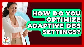 How Do You Optimize Adaptive DBS Settings? - Everyday Parkinsons Help Wealth