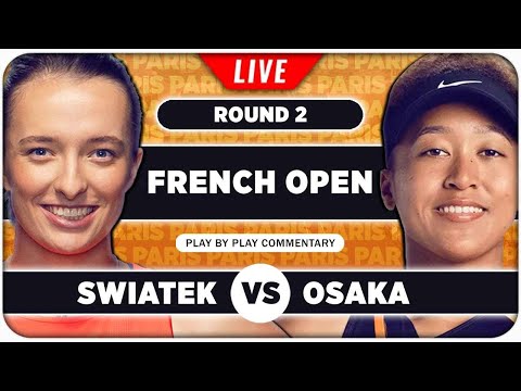 SWIATEK vs OSAKA • French Open 2024 • LIVE Tennis Play-by-Play Stream