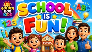 School is Fun Song 📚🎶 | Learning & Playtime for Kids | Golden Box Kids