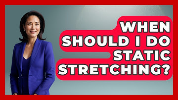 When Should I Do Static Stretching? - Running Beyond Limits
