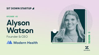 Modern Health’s Alyson Watson on staying focused when navigating changes