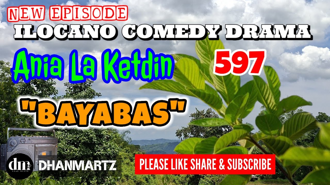 NEW EPISODE | BAYABAS | ANIA LA KETDIN 597 | ILOCANO COMEDY DRAMA | DHANMARTZ