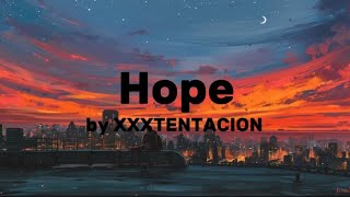 Hope|XXXTENTACION| Lyrics