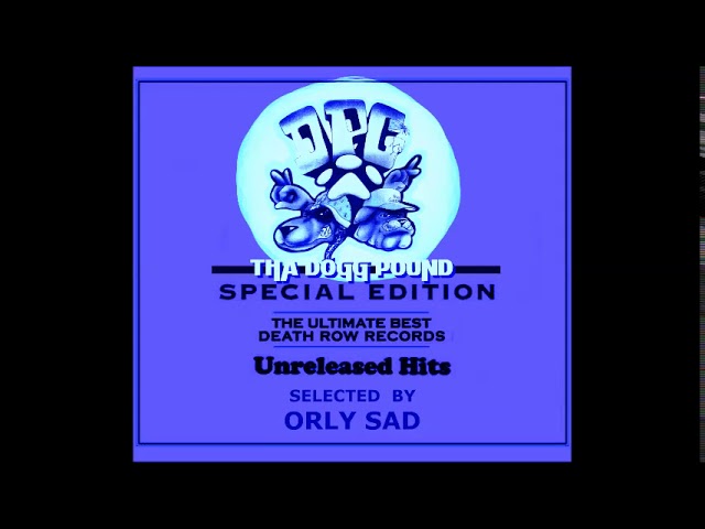 Tha Dogg Pound Unreleased OG Hits 2 Selected by Orly Sad