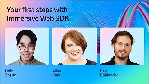 Your First Steps with Immersive Web SDK