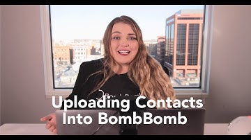 4 Ways to Get Your Contacts Into BombBomb
