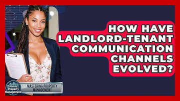How Have Landlord-tenant Communication Channels Evolved? - Mastering Property Management