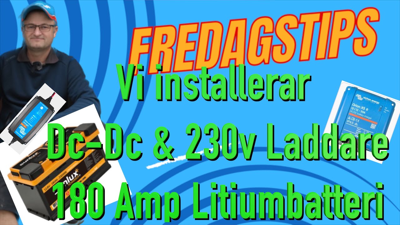 Uppgraderar en husbil med Litiumbatteri och nya laddare.